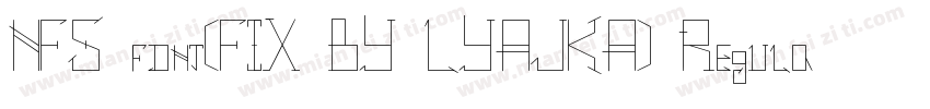 NFS font(FIX BY LYAJKA) Regular字体转换